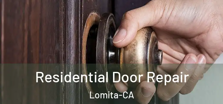  Residential Door Repair Lomita-CA