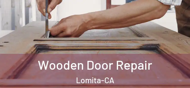  Wooden Door Repair Lomita-CA